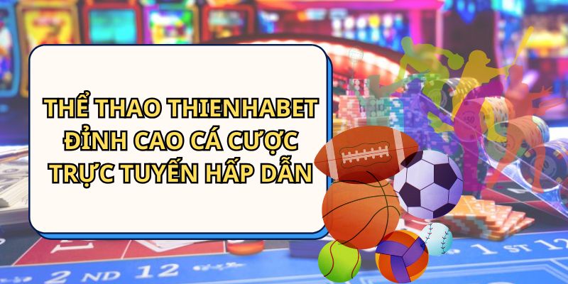Thể Thao Thienhabet