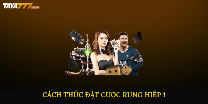 Cách Thức Đặt Cược Rung Hiệp 1