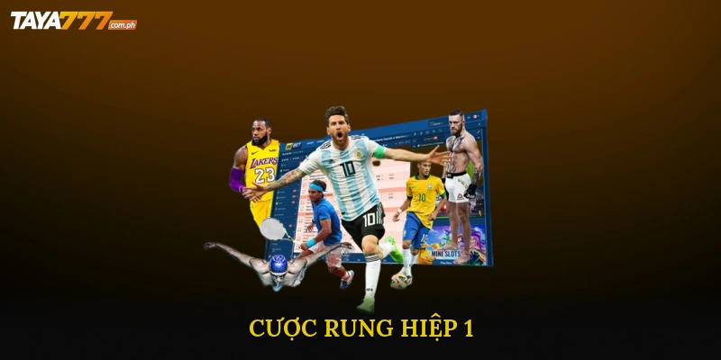 cược rung hiệp 1