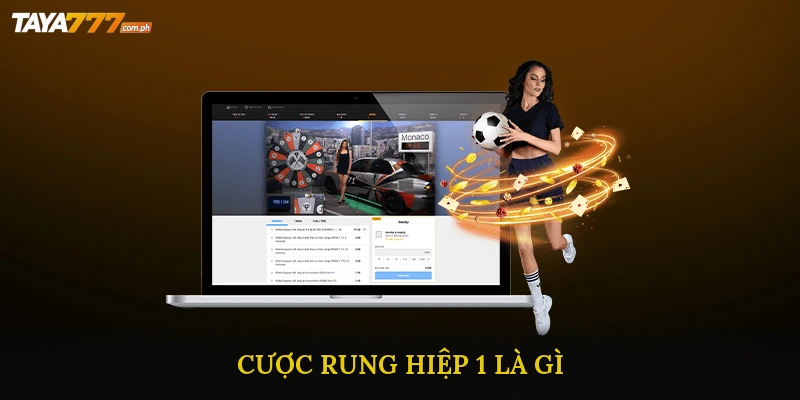 Cược Rung Hiệp 1 Là Gì?